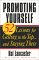 Promoting Yourself : 52 Lessons for Getting to the Top . . . and Staying There cover