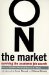On the Market : Surviving the Academic Job Search cover