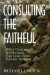 Consulting the Faithful : What Christian Intellectuals Can Learn from Popular Religion cover