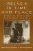 Selves in Time and Place : Identities, Experience, and History in Nepal cover