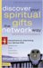 Discover Your Spiritual Gifts the Network Way : 4 Assessments for Determining Your Spiritual Gifts cover