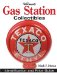 Warmans Gas Station Collectibles : Identification And Price Guide cover