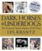 Dark Horses & Underdogs : The Greatest Sports Upsets of All Time cover