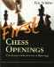 First Chess Openings : The best and easiest introduction to openings ever written cover
