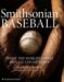  Smithsonian Baseball: Inside The World's Finest Private Collections