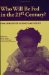 Who Will Be Fed in the 21st Century? : Challenges for Science and Policy cover
