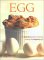 Egg : The Definitive Guide to Choosing, Cooking and Enjoying Eggs cover
