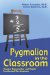 Pygmalion in the Classroom : Teacher Expectation and Pupils' Intellectual Development cover