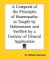 A Compend Of The Principles Of Homeopathy As Taught By Hahnemann And Verified By A Century Of Clinical Application