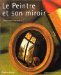 Le Peintre Et Son Miroir : Regards Indiscrets cover