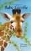 Baby Giraffe : A Lift-The-Flap Book cover