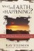 What on Earth Is Happening? : What Jesus Said About the End of the Age cover