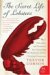 The Secret Life Of Lobsters : How Fishermen And Scientists Are Unraveling The Mysteries Of Our Favorite Crustacean cover