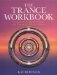 The Trance Workbook : Understanding & Using the Power of Altered States cover