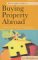 The Complete Guide to Buying Property Abroad cover