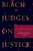 Black Judges on Justice : Perspectives from the Bench cover
