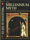 The Millennium Myth : Love and Death at the End of Time [Click for larger image]
