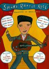 Shake, Rattle & Roll : The Founders of Rock & Roll [Click for larger image]