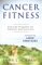 Cancer Fitness: Exercise Programs for Cancer Patients and Survivors