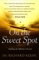  On the Sweet Spot: Stalking the Effortless Present