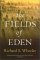 The Fields of Eden