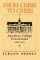 From Crisis to Crisis : American College Government, 1636-1819 cover