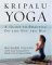  Kripalu Yoga: A Guide To Practice On And Off The Mat