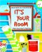 It's Your Room : A Decorating Guide for Real Kids cover