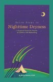 Seven Steps To Nighttime Dryness : A Practical Guide For Parents Of Children With Bedwetting [Click for larger image]