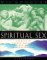 Spiritual Sex : The Secrets of Tantra from the Ice Age to the New Millennium cover
