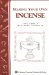 Making Your Own Incense : Storey Country Wisdom Bulletin A-226 cover