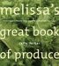 Melissa's Great Book of Produce : Everything You Need to Know About Fresh Fruits And Vegetables cover