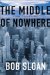 The Middle of Nowhere : A Lenny Bliss Mystery cover