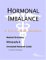  Hormonal Imbalance: A Medical Dictionary, Bibliography, And Annotated Research Guide To Internet References