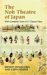 The Noh Theatre Of Japan : With Complete Texts Of 15 Classic Plays cover