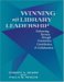 Winning With Library Leadership : Enhancing Services Through Connection, Contribution, & Collaboration cover