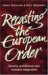 Recasting the European Order : Security Architectures and Economic Cooperation cover