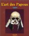 L'art Des Papous Et Des Austronesiens De Nouvelle-Guinee cover