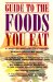 Guide to the Foods You Eat cover