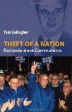 Theft of a Nation : Romania since Communism [Click for larger image]