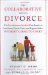 The Collaborative Way to Divorce : The Revolutionary Method That Results In Less Stress, Lower Costs, And Happier Kids - Without Going To Court cover