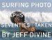 Surfing Photographs from the Seventies Taken by Jeff Divine cover