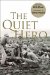 The Quiet Hero : The Untold Medal of Honor Story of George E. Wahlen at the Battle for Iwo Jima cover