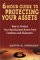 6-Hour Guide to Protecting Your Assets : How to Protect Your Hard Earned Assets from Creditors and Claimants cover