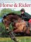 The Complete Horse and Rider : A Practical Handbook of Riding and an Illustrated Guide to Tack and Equipment cover