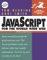 Javascript for the World Wide Web Visual Quickstart Guide : Visual Quickstart Guide cover