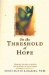 On the Threshold of Hope : Opening the Door to Hope and Healing for Survivors of Sexual Abuse cover