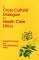 A Cross-Cultural Dialogue on Health Care Ethics cover