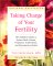 Taking Charge of Your Fertility : The Definitive Guide to Natural Birth Control, Pregnancy Achievement, and Reproductive Health cover