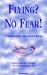 Flying? No Fear! : A Handbook for Apprehensive Flyers cover